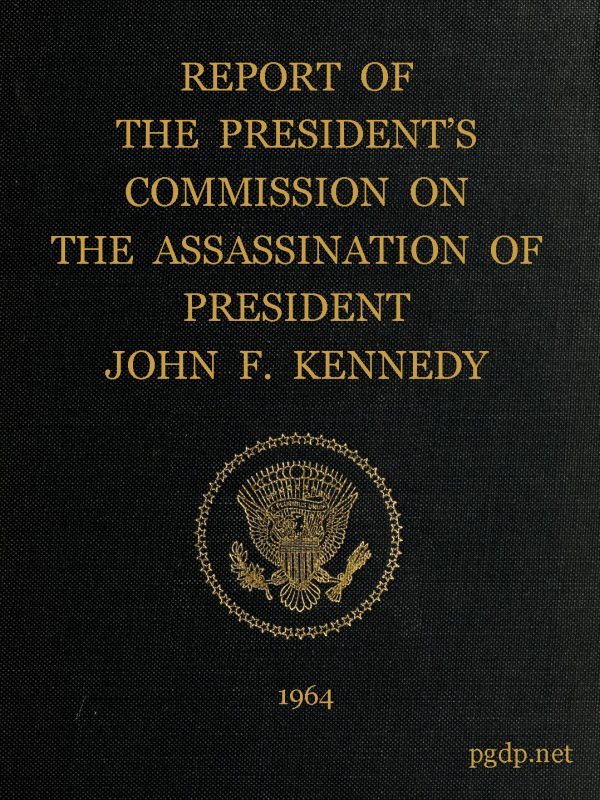 Report of the President's Commission on the Assassination of President John F. K - United States. Wa